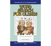 Word Search for Oldies Puzzle Book: Word Search for Easy to Read Print for Elderly and Retired | 6 x 9 Inches, 108 Pages | 50+ Puzzles | Great for Gifts, Gag Gifts, Entertainment
