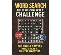 Word Search for People Who Love a Challenge: A Collection of Bold Word Themes Featuring Difficult Vocabulary, Clever Layouts, and Engaging Topics for Curious Minds and Puzzle Enthusiasts
