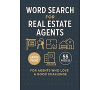 Word Search for Real Estate Agents: Explore Real Estate Terms, Housing Vocabulary, Client Lingo, Industry Slang, And Office Talk With Large Print Word ... Agents, Brokers, Realtors, And Professionals