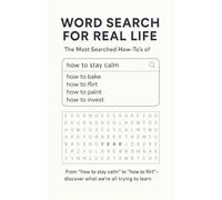 Word Search for Real Life: The Most Searched How-To’s of the Year From “how to stay calm” to “how to flirt” - discover what we’re all trying to learn