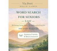 Word Search for Seniors - Easy: Relaxing Large Print Word Search Puzzles: 100 Easy Nature-Themed Puzzles, Extra Large Print (20pt), Dyslexia-Friendly ... (Volume 3) (Via Petri Brain Games)
