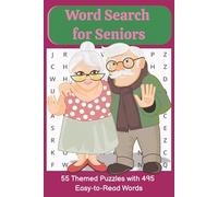 Word Search for Seniors: Easy-to-read Puzzle Book with Relaxing Themes Including Nature, Seasons, Animals, Everyday Life, and More (Ultimate Word ... and Seniors: Relaxing Puzzles for Every Age)