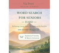 Word Search for Seniors - Hard: Relaxing Large Print Word Search Puzzles: 100 Hard Nature-Themed Puzzles, Extra Large Print (20pt), Dyslexia-Friendly ... (Volume 5) (Via Petri Brain Games)