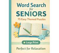 Word Search for Seniors: Large Print Puzzle Book with 75 Easy Themed Word Searches for Relaxation