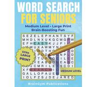 WORD SEARCH FOR SENIORS: Medium Level - Large Print - Brain Boosting Fun (Word Search for Senior - Memory Boosting Series)