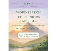 Word Search for Seniors - Medium: Relaxing Large Print Word Search Puzzles: 100 Medium Nature-Themed Puzzles, Extra Large Print (20pt), Dyslexia-Friendly & Neuro-Inclusive (Volume 4)