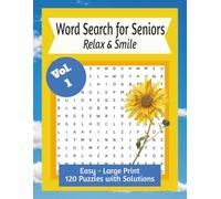 Word Search for Seniors: Relax and Smile: Large Print Puzzle for Seniors | Volume 1 | 120 Puzzles with solutions | 161 pages, 8.5x11 | Solutions included