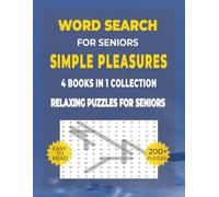 Word Search for Seniors - Simple Pleasures: Complete 4-in-1 Collection of Easy-to-Read Puzzles: Includes Morning Routine, Quiet Evening, Sunday ... - Simple Pleasures 8.5x11, Large Print)