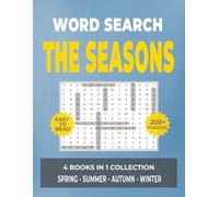 Word Search for Seniors - The Seasons: Complete 4-in-1 Collection of Easy-to-Read Puzzles: Includes Spring, Summer, Autumn, and Winter - Relaxing ... - The Seasons (8.5 x 11 Large Format))