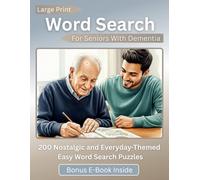 Word Search For Seniors With Dementia: 200 Nostalgic and Everyday Themed Big Print Easy Word Search Puzzles For Seniors with Dementia, Alzheimer's and ... Moments: Brain Activities for Dementia)