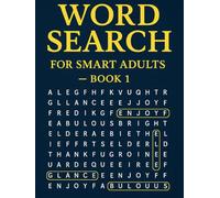 Word Search for Smart Adults - Book 1: 200 Challenging Puzzles to Train Your Brain and Boost Your Focus