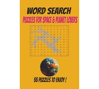 Word Search for SPACE & PLANET lovers: To relax, learn, and explore the universe - Galaxy, Stars, Planets, Astronauts , Earth -55 Puzzles and more