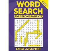 Word Search for Stroke Patients: Easy Extra-Large Print Puzzles Designed for Stroke Recovery, Brain Stimulation, and Relaxation