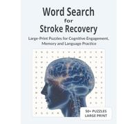 Word Search for Stroke Recovery: Large-Print Puzzles for Cognitive Engagement, Memory and Language Practice