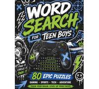 Word Search for Teen Boys: 80 Puzzle Challenges for Teen Gamers, Sports Fans and Adventure Seekers Ages 13-16
