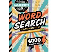 Word Search For Teens 13 to 17: 100 Themed Searches / Find 4000 Terms in Large Print Puzzles / Teenage Girl - Boy Activity Book / Teenager Gift / Volume 2