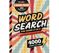 Word Search For Teens 13 to 17: 100 Themed Searches / Find 4000 Terms in Large Print Puzzles / Teenage Girl - Boy Activity Book / Teenager Gift / Volume 1