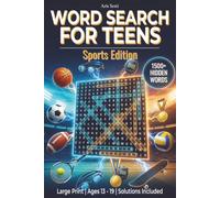 Word Search for Teens - Sports Edition: The Ultimate Sports Puzzle Book for Teens Ages 13-19 with Fun Facts, Large Print Puzzles, and Solutions Included (Teen Word Search Challenge Series)