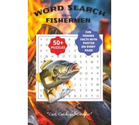 WORD SEARCH FOR THE FISHERMEN WITH FUN FISHING FACTS AND PHOTOS ON EVERY PAGE!: 6x9 55 PUZZLES WITH SOLUTION PAGES