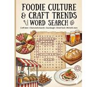 Word Search for the Modern Foodie: 100 Large Print Puzzles: Craft Beer, Charcuterie, Street Food, and Fine Dining - Culinary Brain Games