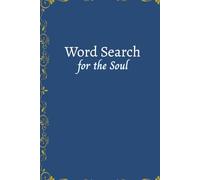Word Search For The Soul: Large Print Word Search Puzzle With Mindfulness Journal | Relaxing Word Finds For Teens, Adults & Seniors | Mindful Prompts for Self Care | Keep Mind Busy & Find Peace