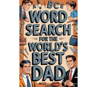 Word Search for The World’s Best Dad - Fathers Day Gifts: Brain-Boosting Word Search Puzzle for Adults
