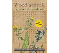 Word Search For When The Weeds Win: An Easy-to-Read Word Search Book in Large Print | Themes: Gardening, Quiet Breaks, and Simple Living | 6×9 Inch ... Gift for Quiet Time, Travel, and Holidays