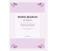 Word Search for Women: 100 Large Print Themed Puzzles for Stress Relief & Mindfulness