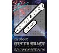 WORD SEARCH For You! Puzzle Book: Easy-to-read Word Searches about OUTER SPACE, EXPLORATION, AND ROCKET SHIPS | 6x9 inches | 110 pages with 50+ ... Vacation Entertainment, Free-Time Killer