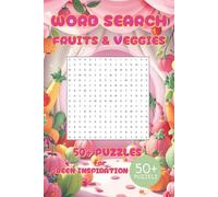 WORD SEARCH FRUITS & VEGGIES: 50+ Puzzles for GREEN inspiration!