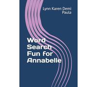 Word Search Fun for Annabelle: Unwind and Relax with These Entertaining Word Puzzles