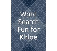 Word Search Fun for Khloe: Unwind and Relax with These Entertaining Word Puzzles