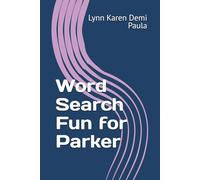 Word Search Fun for Parker: Unwind and Relax with These Entertaining Word Puzzles