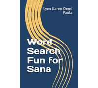 Word Search Fun for Sana: Unwind and Relax with These Entertaining Word Puzzles