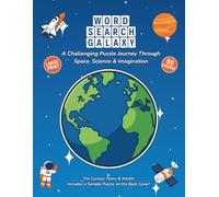 Word Search Galaxy: A Challenging Puzzle Journey Through Space, Science & Imagination