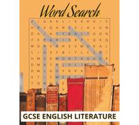 Word Search - GCSE English Literature: 50 puzzles linked to GCSE English Literature for study of authors, books, writing techniques, poems, prose and more!