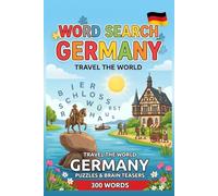 Word Search Germany: Travel the World: Puzzles & Brain Teasers with 300 Words (Travel the world word puzzle)