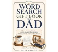 Word Search Gift Book for Dad: 72 Fun and Relaxing Word Search Puzzles Filled with Family, Memories, Hobbies, Gratitude, and Classic Dad Moments