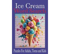 Word Search Ice Cream Puzzle Book: Word searches with easy to read print about Gemstones, Ice Cream, all types. 6x9 inches, 119 pages 50 plus Puzzles...Gift for vacations, holidays and free time.