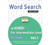 WORD SEARCH IN HINDI FOR INTERMEDIATE LEVEL - IT’S EASY! VOL.1 - DELTA CLASSICS - FIND 2000 CLEVERLY HIDDEN WORDS: A FUN LANGUAGE ACTIVITY - INCLUDES BONUS GAME & MORE!