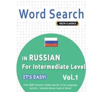 WORD SEARCH IN RUSSIAN FOR INTERMEDIATE LEVEL - IT’S EASY! VOL.1 - DELTA CLASSICS - FIND 2000 CLEVERLY HIDDEN WORDS: A FUN LANGUAGE ACTIVITY - INCLUDES BONUS GAME & MORE!