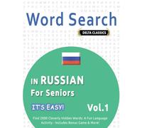 WORD SEARCH IN RUSSIAN FOR SENIORS - IT’S EASY! VOL.1 - DELTA CLASSICS - FIND 2000 CLEVERLY HIDDEN WORDS: A FUN LANGUAGE ACTIVITY - INCLUDES BONUS GAME & MORE!