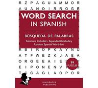Word Search In Spanish: 99 Wordsearches With Spanish Words (Búsqueda de palabras)