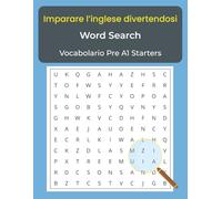 Word Search Inglese per Bambini - Cambridge Pre A1 Starters: Vocabolario di Base | Giochi Educativi | Puzzle di Parole | Imparare Inglese Divertendosi ... for Young Learners, Teens and Adults)