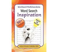 Word Search Inspiration: Word Search puzzle book with Easy to Read Print filled with Inspiration, Mindfulness, Zen, Brain games and more | 6 x 9 ... Book 4) (Word Search Mindfulness Series)