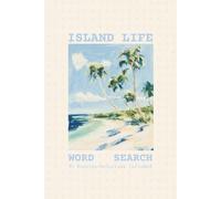 Word Search - Island Life: Word Searches with Easy to Read Print About Island Life | Island Life Word Puzzle for Adults, Seniors | Puzzles for Anxiety Relief | 6x9 Inches | Gift for Vacations