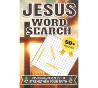 Word Search Jesus, Inspiring Puzzles to Strengthen Your Faith: Bible Word Search Puzzle with Easy to Read Print about Jesus, Christianity, Religion ... Gifts for Vacations, Holidays, and Relaxation