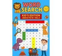 WORD SEARCH: KID'S EDITION. AGES 8 TO 10. VOL 2