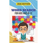 Word Search Kids for Ages 8-12: Fun & Challenging Word Search Puzzles for Kids Ages 8-12, Boost Vocabulary, Focus, Brain and Power