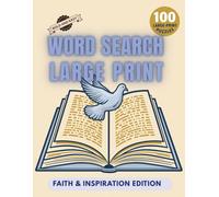 Word Search Large Print for Seniors: Faith & Inspiration Edition: 100 Bold and Easy Christian Word Search Puzzles for Adults & Seniors | A Meaningful Gift for Bible Study & Church Groups
